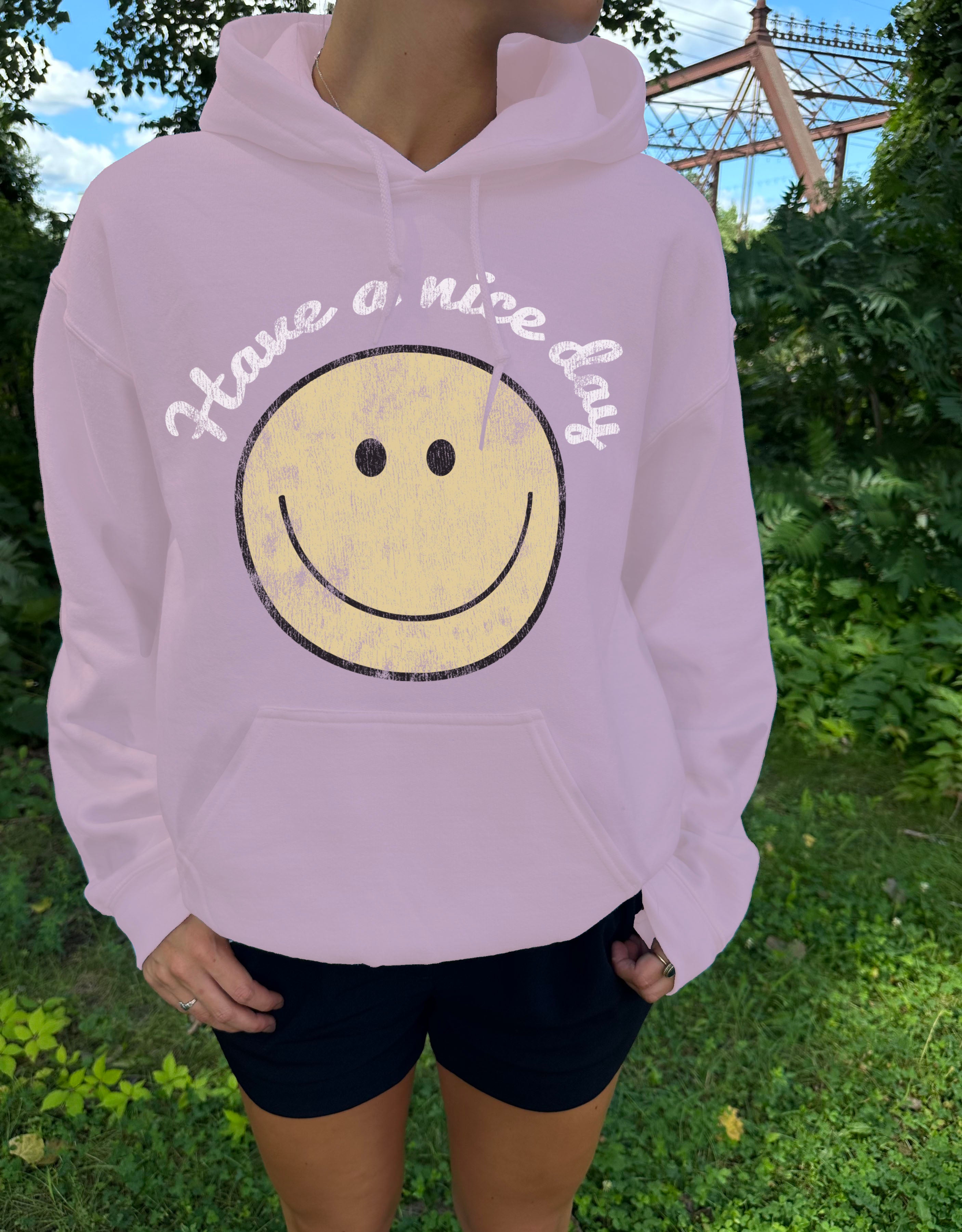 Have A Nice Day Hooded Sweatshirt