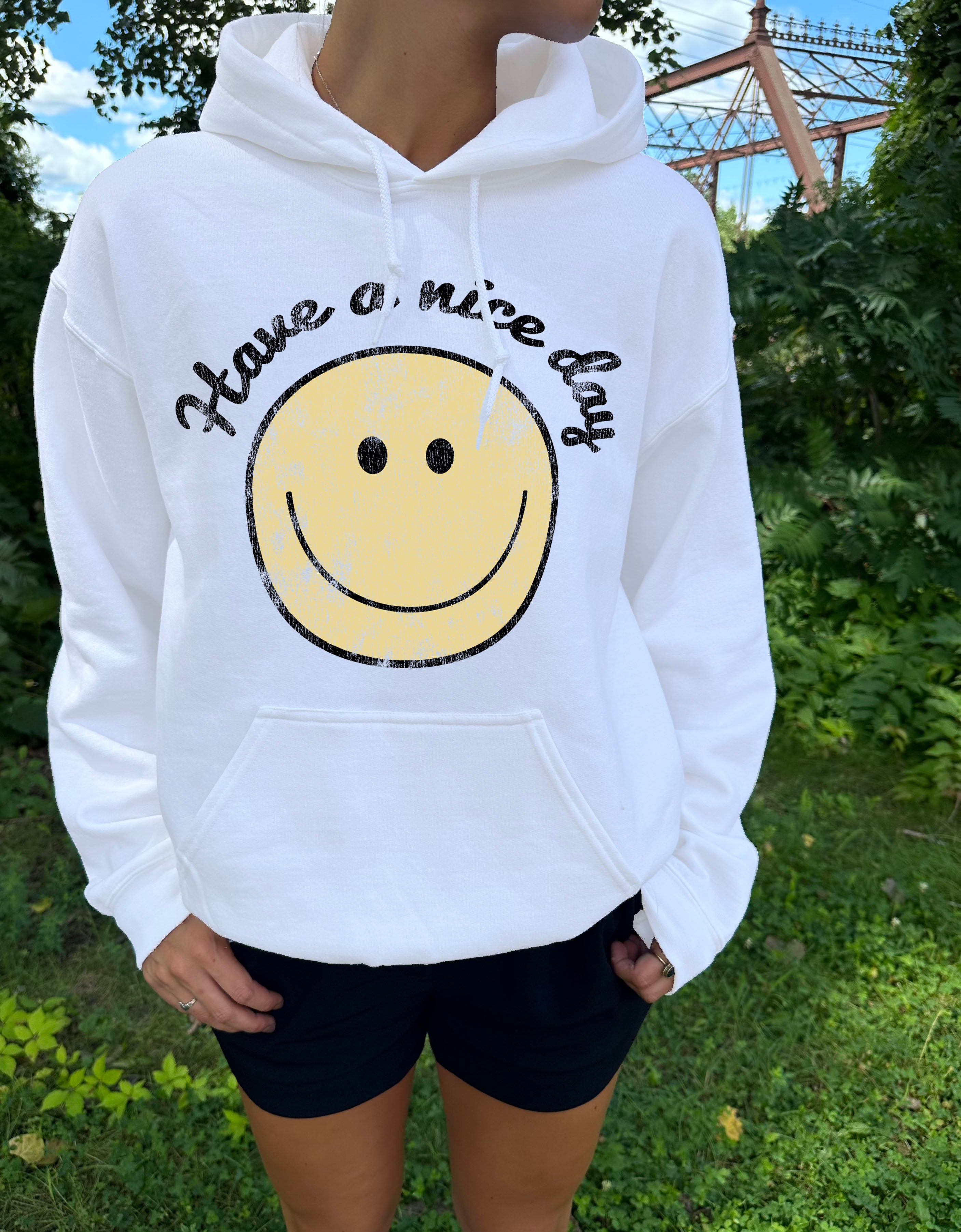 Have A Nice Day Hooded Sweatshirt